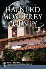 Haunted Monterey County