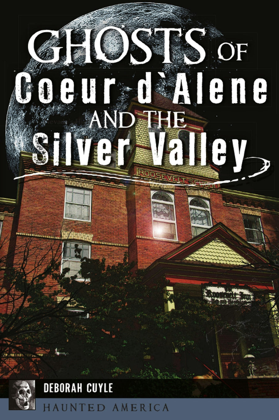 Ghosts of Coeur d'Alene and the Silver Valley