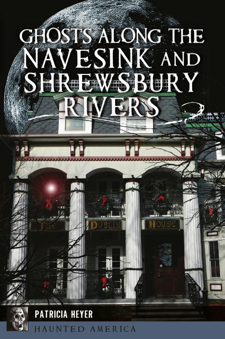 Ghosts Along the Navesink and Shrewsbury Rivers