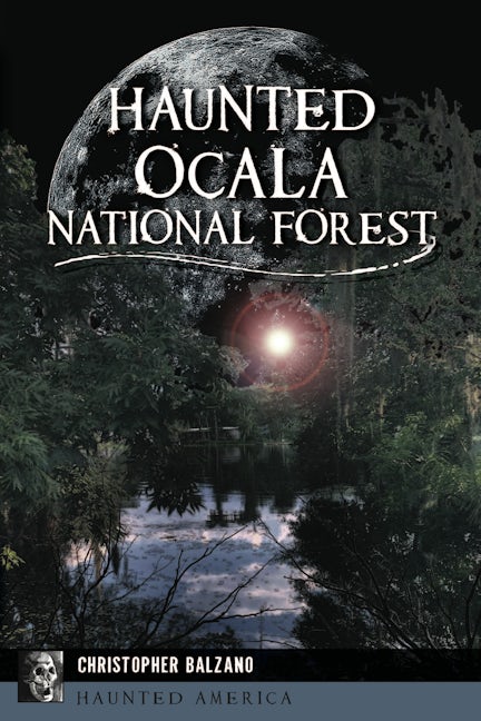 Haunted Ocala National Forest