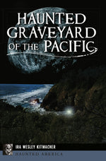 Haunted Graveyard of the Pacific