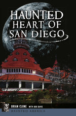 Haunted Heart of San Diego