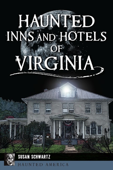 Haunted Inns and Hotels of Virginia