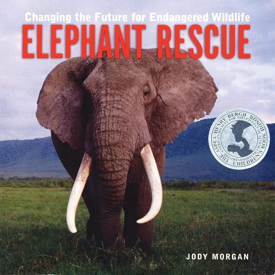 Elephant Rescue: Changing the Future for Endangered Wildlife (Firefly Animal Rescue)
