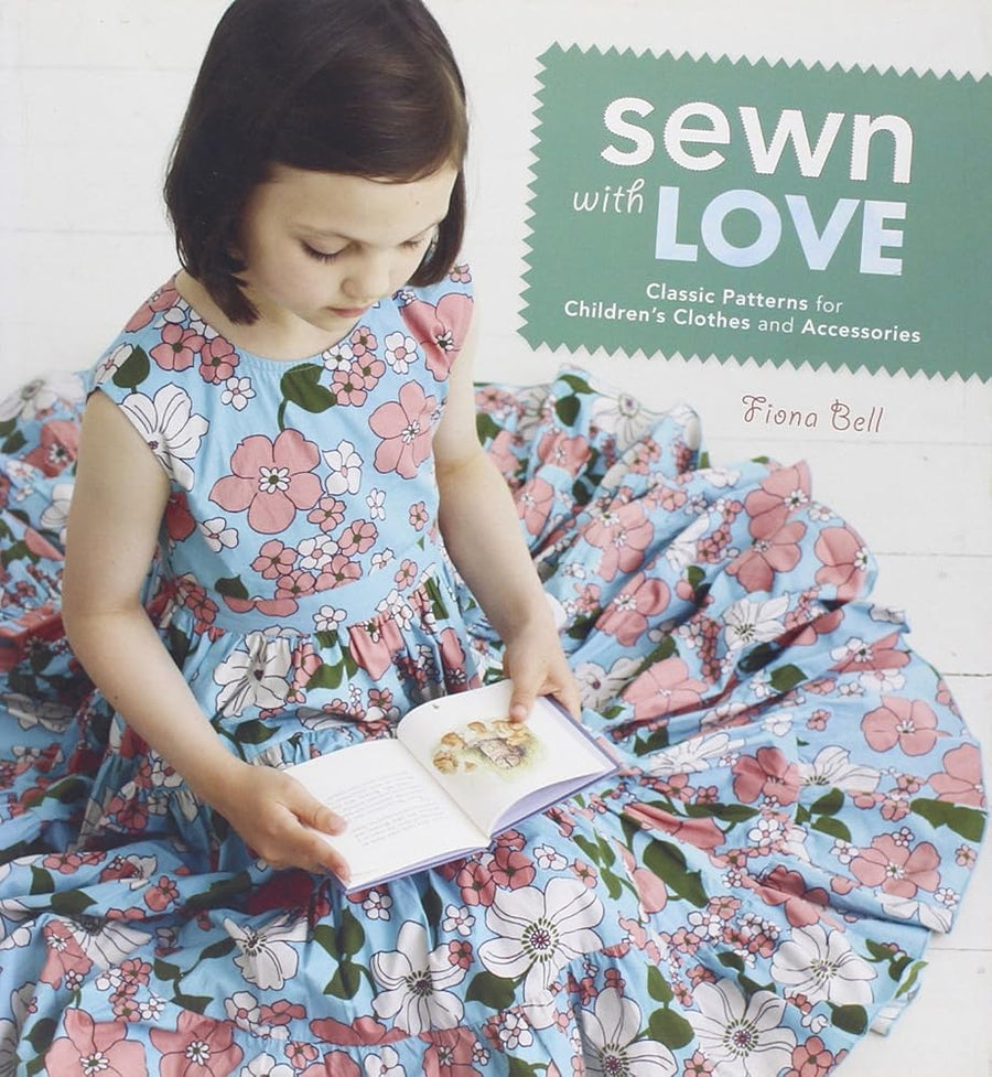Sewn with Love: Classic Patterns for Children's Clothes and Accessories