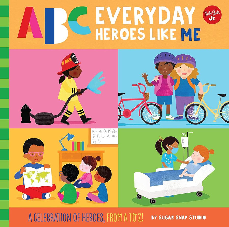 ABC for Me: ABC Everyday Heroes Like Me: A celebration of heroes, from A to Z! (Volume 10) (ABC for Me, 10)