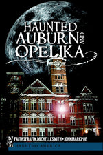 Haunted Auburn and Opelika