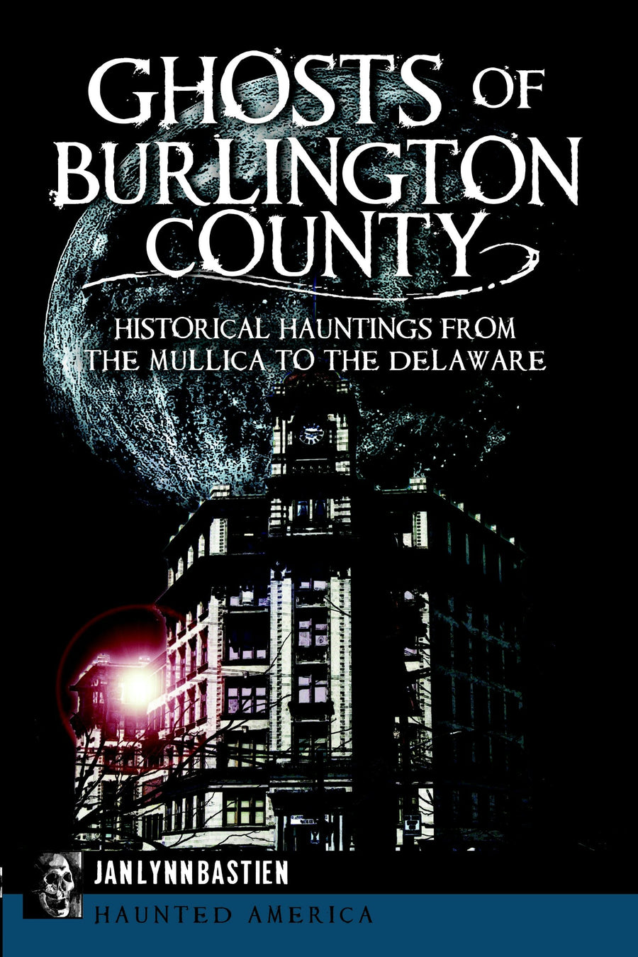 Ghosts of Burlington County: