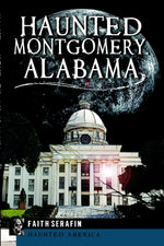 Haunted Montgomery, Alabama