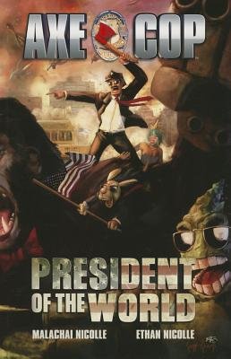 Axe Cop TPB Volume 04 President World