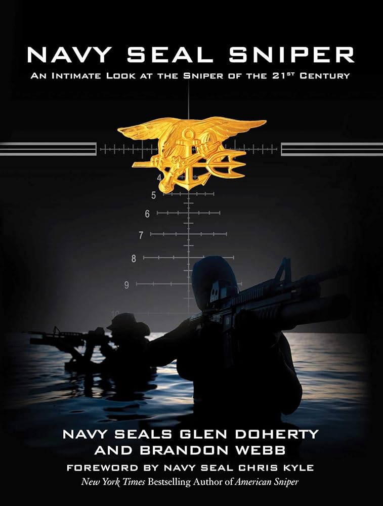Navy SEAL Sniper: An Intimate Look at the Sniper of the 21st Century