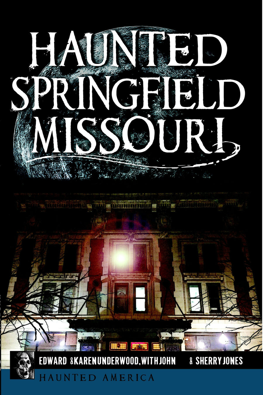 Haunted Springfield, Missouri