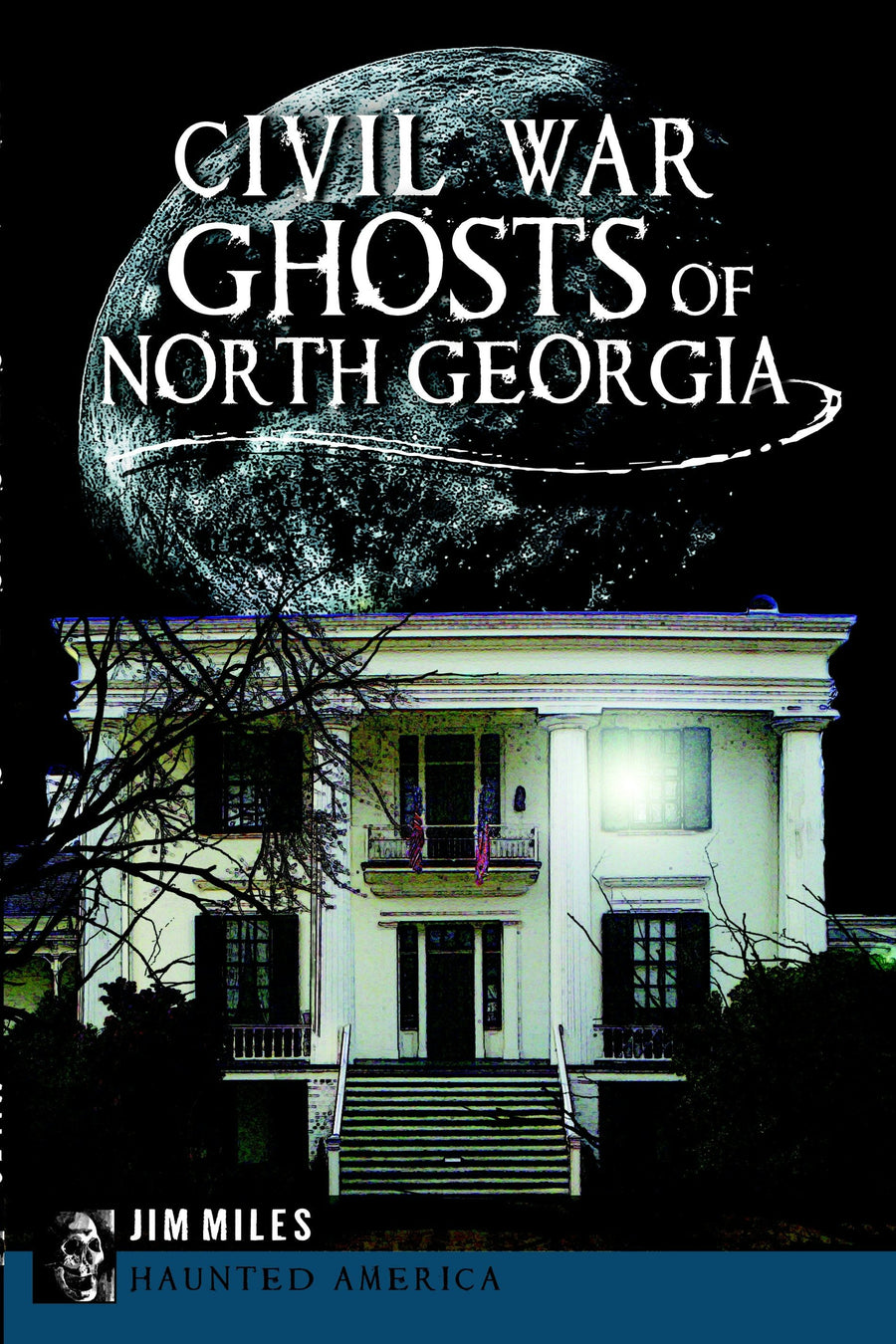 Civil War Ghosts of North Georgia