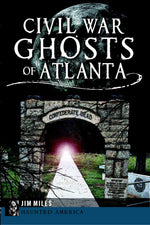 Civil War Ghosts of Atlanta