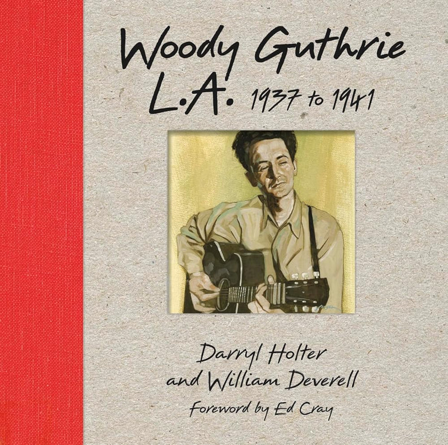 Woody Guthrie L.A. 1937 to 1941