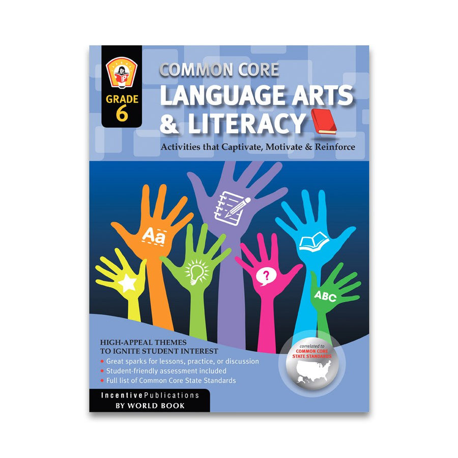 Common Core Language Arts & Literacy Grade 6: Activities That Captivate, Motivate & Reinforce