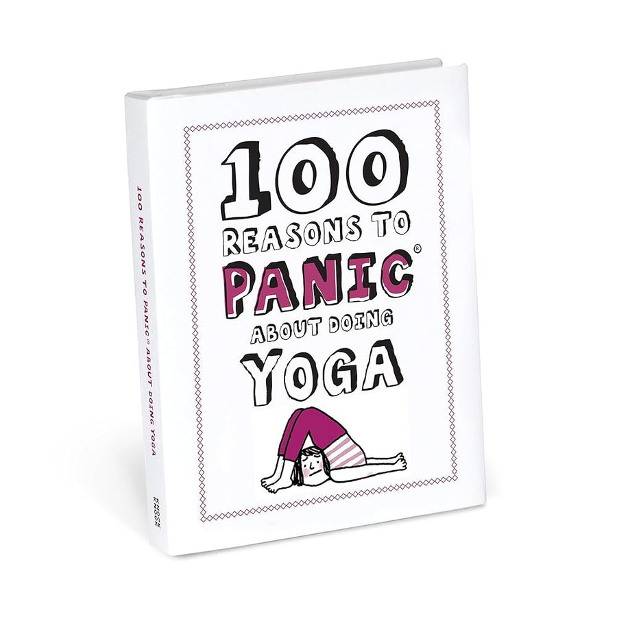 Knock Knock 100 Reasons to Panic About Doing Yoga