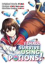 I Shall Survive Using Potions! Vol 7 Manga