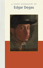 A Short Biography of Edgar Degas