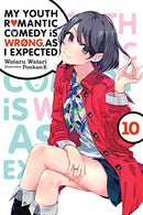 My Youth Romantic Comedy Is Wrong, As I Expected Vol 10 Light Novel