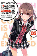 My Youth Romantic Comedy Is Wrong, As I Expected Vol 10.5 Light Novel