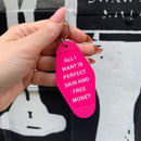 All I Want is Perfect Skin and Free Money Motel Style Keychain in Fuchsia Pink