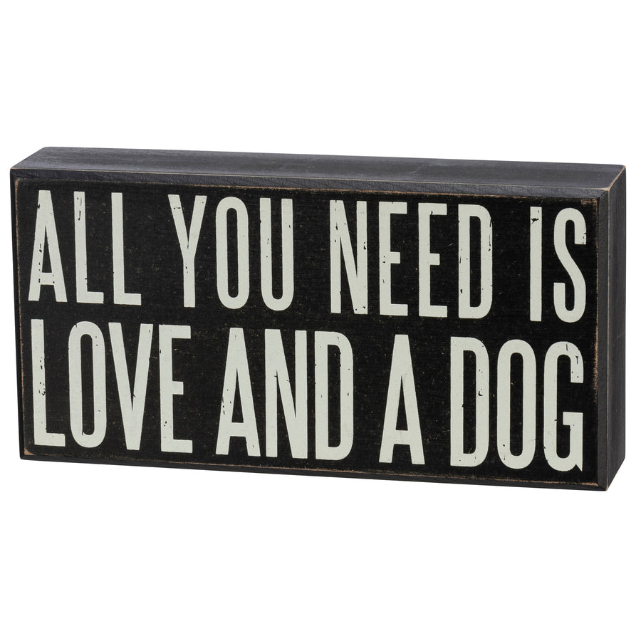 All You Need Is Love And A Dog Box Sign  | Rustic Desk Wall Display | 8