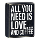 All You Need Is Love...And Coffee Box Sign | Wall Tabletop Wooden Box  Decor | 4" x 5"