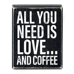 All You Need Is Love...And Coffee Box Sign | Wall Tabletop Wooden Box  Decor | 4" x 5"