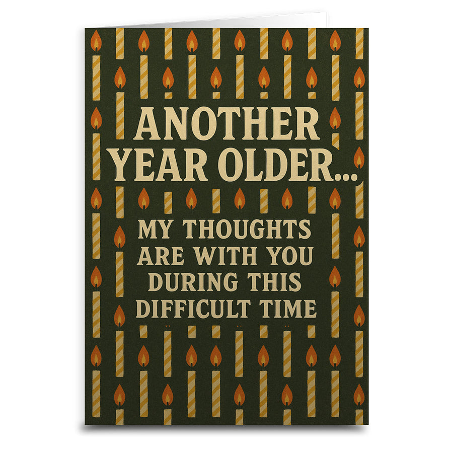 Another Year Older My Thoughts Are With You Greeting Card