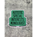 Autistic Special Interests Monologist Vinyl Die Cut Sticker