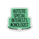 Autistic Special Interests Monologist Vinyl Die Cut Sticker