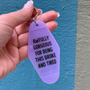 Awfully Gorgeous for Being this Broke and Tired Motel Style Keychain in Translucent Violet