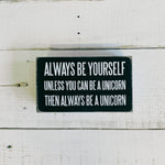 Be A Unicorn Inspo Box Sign | Classic Black and White Wall Desk Decor | 5" x 3"