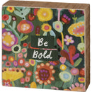 Be Bold Mini Wooden Inspo Block Sign in Floral Print | 3" x 3"