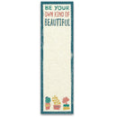 Be Your Own Kind Of Beautiful List Notepad | 9.5" x 2.75" | Holds to Fridge with Strong Magnet