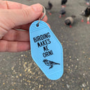 Birding Makes Me Orni Birdwatching Pun Motel Keychain