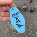 Birding Makes Me Orni Birdwatching Pun Motel Keychain