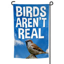 Birds Aren't Real Garden Flag