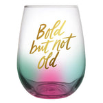 Bold But Not Old Stemless Wine Glass - Birthday or Retirement | Rainbow Glass | 20oz