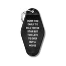 Born Too Early To Be A TikTok Star Motel Keychain