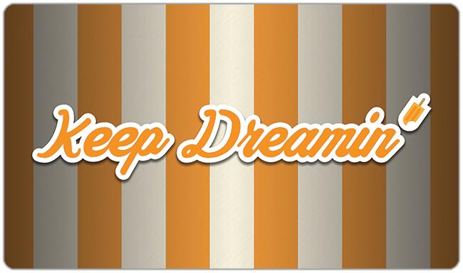 Keep Dreamin' Playmat