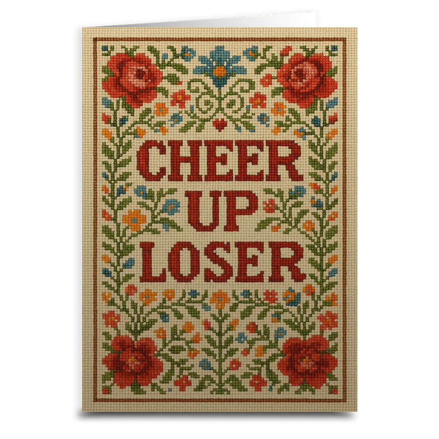 Cheer Up Loser Greeting Card