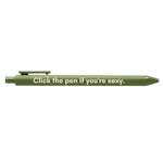 Click The Pen If You're Sexy Pen 🌹 | Gel Click Pen in Olive Green