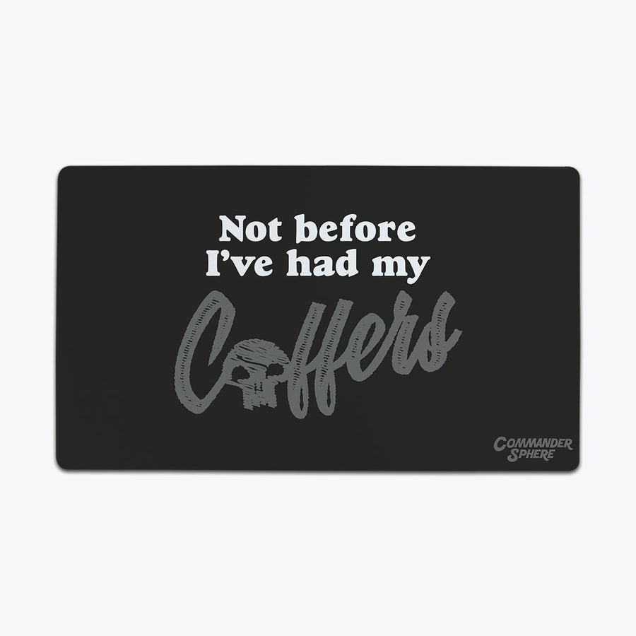 Not Before My Coffers Playmat