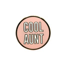 Cool Aunt Brass Lapel Pin in Black or Pink