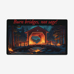 Burn Bridges Playmat