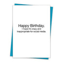 Crazy And Inappropriate For Social Media Birthday Greeting Card