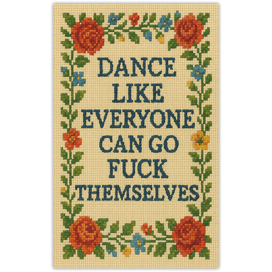 Dance Like Everyone Can Go F--k Themselves Sticker