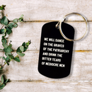 Dance on the Graves of the Patriarchy Dog Tag Keychain in Black, Laser Engraved